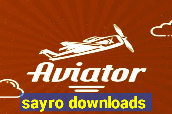 sayro downloads